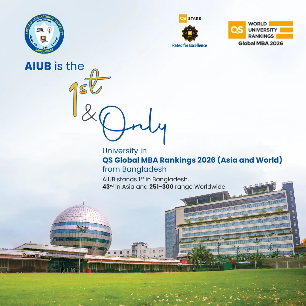 AIUB is the 1st and Only University in QS Global MBA Rankings 2026 from Bangladesh